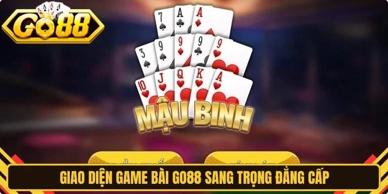 Giao diện game bài Go88 sang trọng mang phong cách casino đẳng cấp