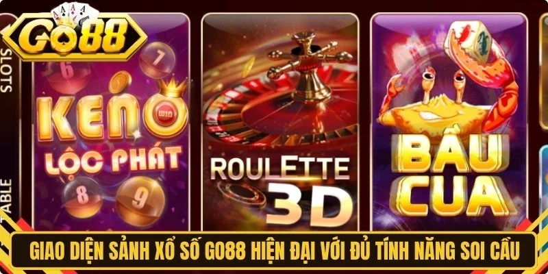 Giao diện sảnh xổ số Go88 hiện đại với đầy đủ tính năng soi cầu